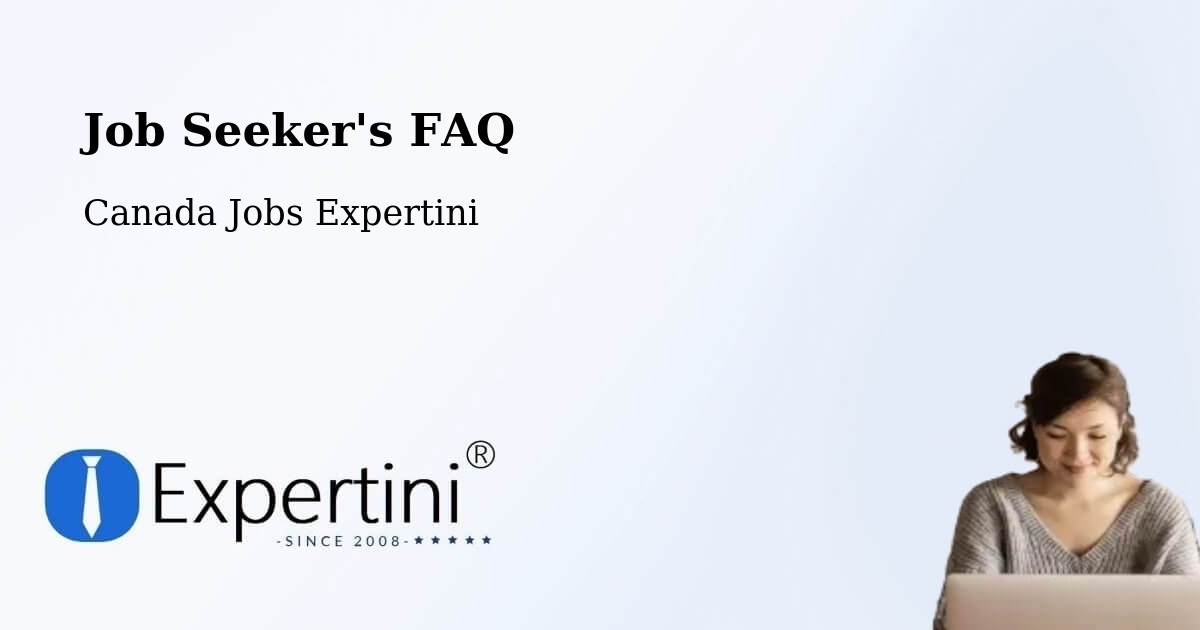 Job Seeker FAQ – Williams Lake - Canada Jobs Expertini